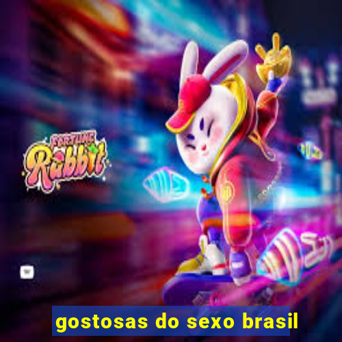 gostosas do sexo brasil